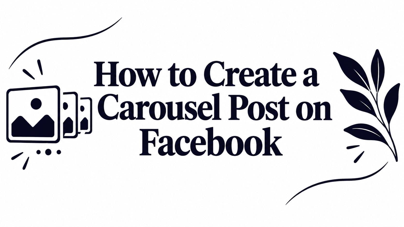 How to Create a Carousel Post on Facebook