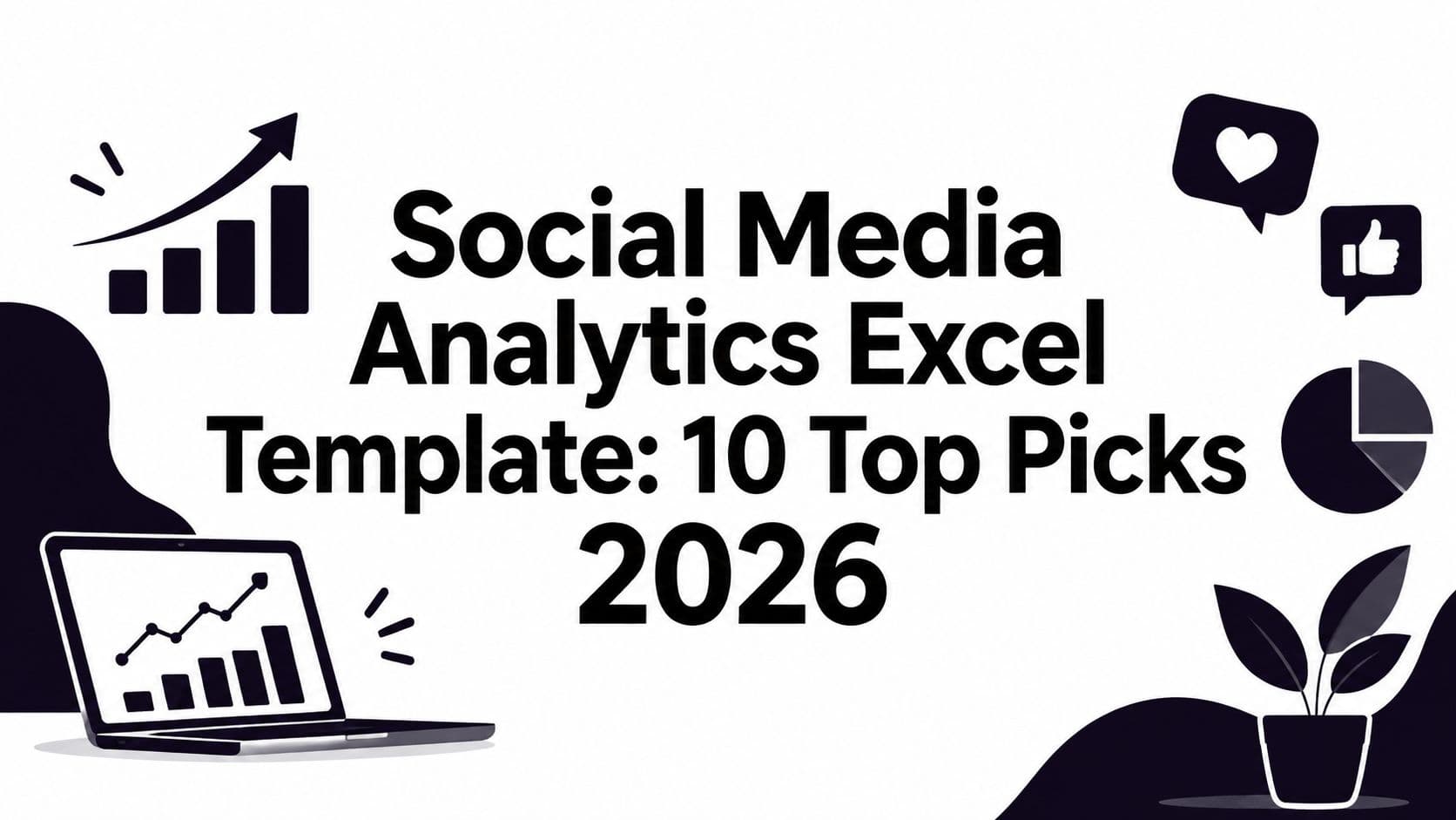 Social Media Analytics Excel Template: 10 Top Picks 2026