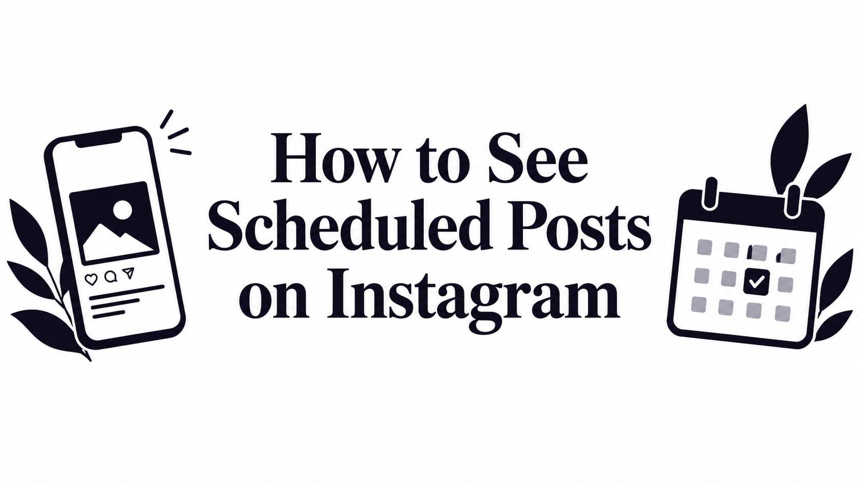 How to See Scheduled Posts on Instagram