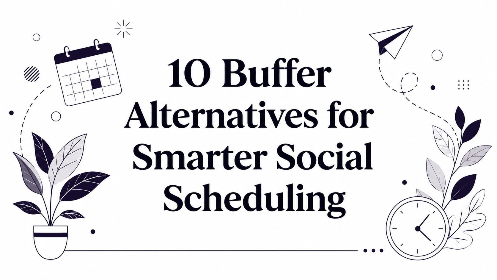 10 Buffer Alternatives for Smarter Social Scheduling